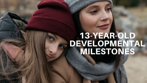 13 Year-Old Developmental Milestones