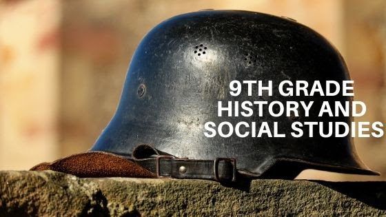 History and Social Studies for 9th Grade